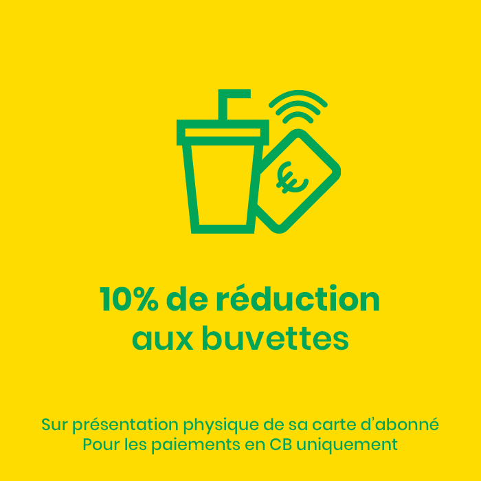 10% de réduction aux buvettes